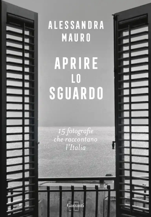 Immagine 0 di Aprire Lo Sguardo. 15 Fotografie Che Raccontano L'italia