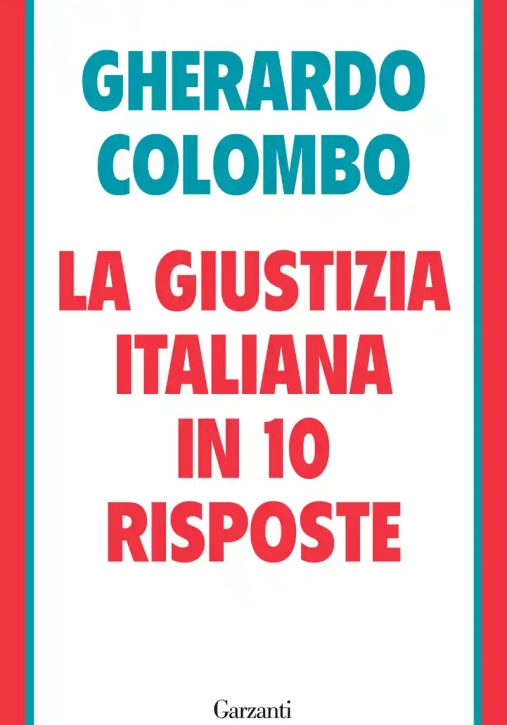 Immagine 0 di Giustizia Italiana In 10 Risposte (la)