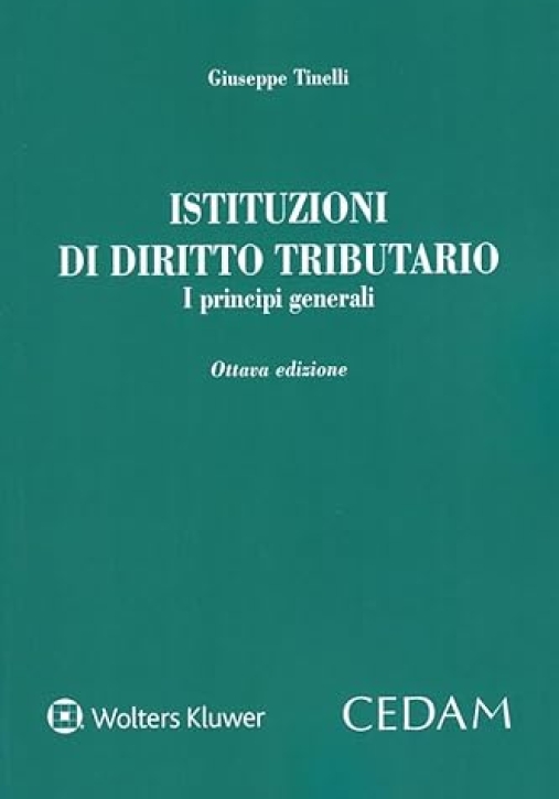 Immagine 0 di Istituzione Diritto Tributario - Principi Generali 8ed