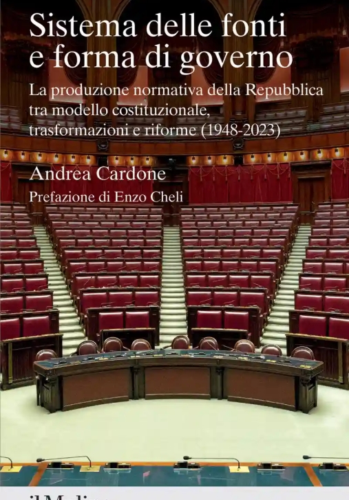 Immagine 0 di Sistema Delle Fonti E Forma Di Governo. La Produzione Normativa Della Repubblica Tra Modello Costitu