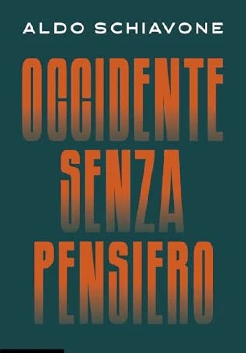 Immagine 0 di Occidente Senza Pensiero