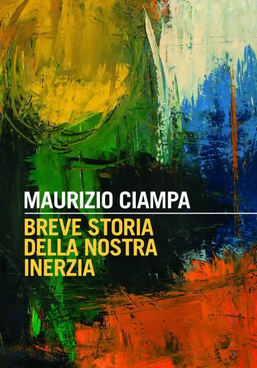 Immagine 0 di Breve Storia Della Nostra Inerzia