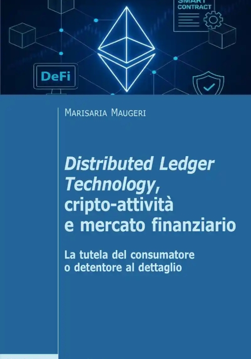 Immagine 0 di Distributed Ledger Technology, Cripto-attivita' E Diritto