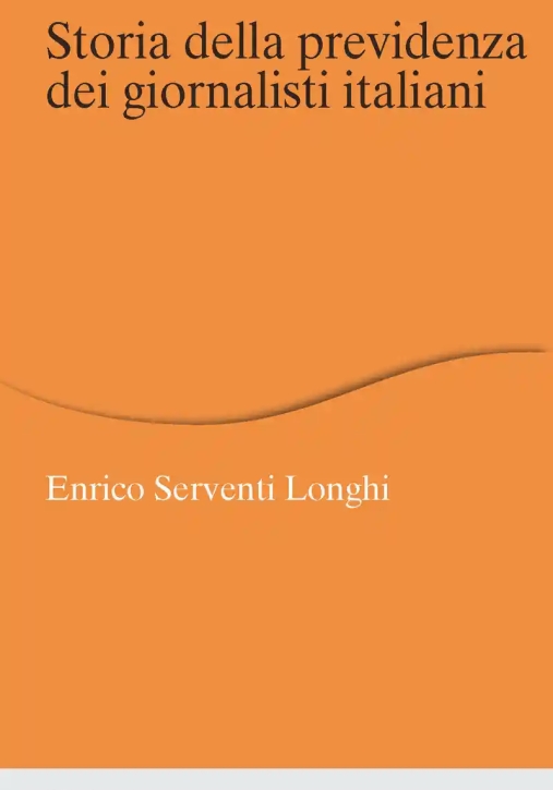 Immagine 0 di Storia Della Previdenza Dei Giornalisti Italiani