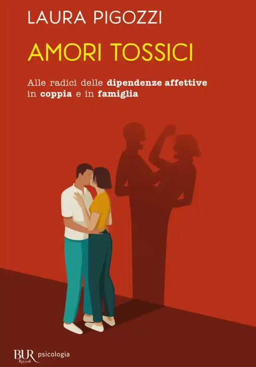 Immagine 0 di Amori Tossici. Alle Radici Delle Dipendenze Affettive In Coppia E In Famiglia