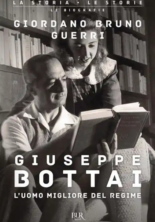 Immagine 0 di Giuseppe Bottai. L'uomo Migliore Del Regime