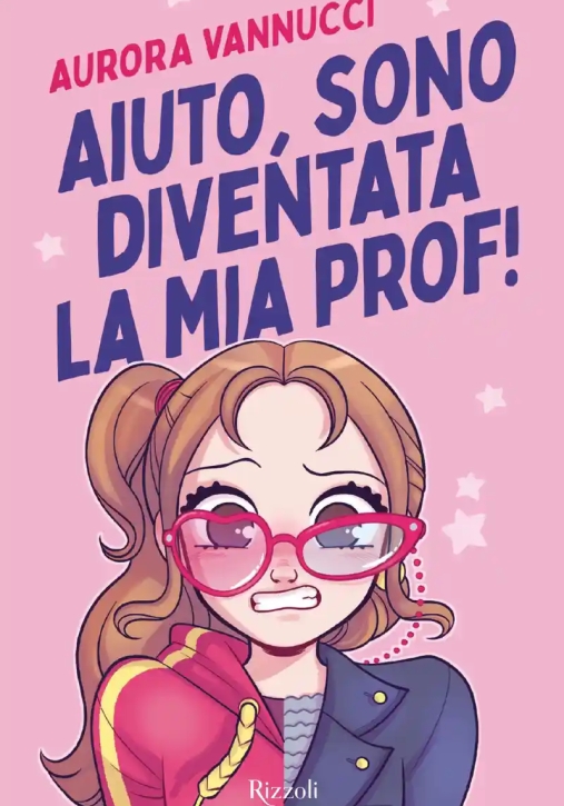 Immagine 0 di Aiuto, Sono Diventata La Mia Prof!