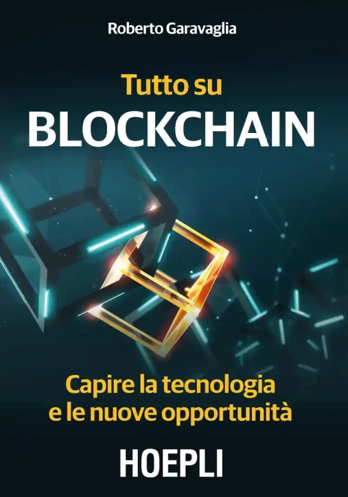 Immagine 0 di Tutto Su Blockchain. Capire La Tecnologia E Le Nuove Opportunit?