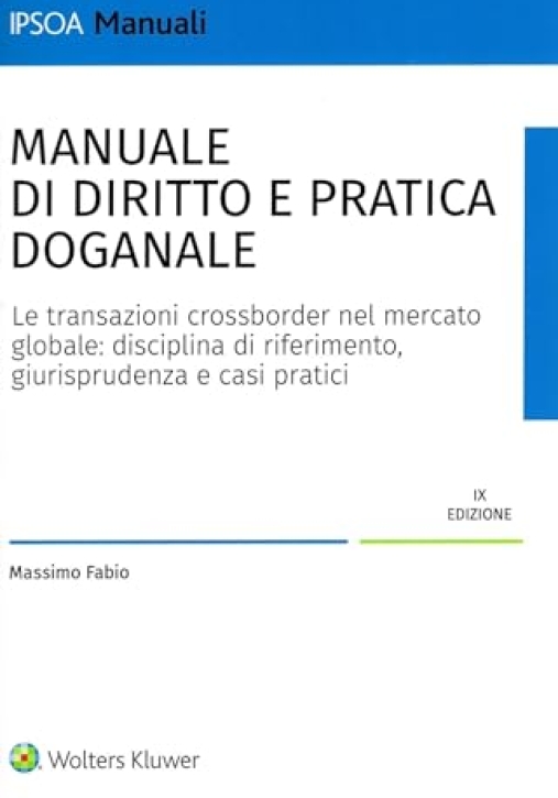 Immagine 0 di Manuale Di Diritto E Pratica Doganale 9ed