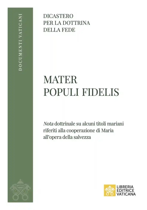 Immagine 0 di Mater Populi Fidelis. ?nota? Dottrinale Su Alcuni Titoli Mariani Riferiti Alla Cooperazione Di Maria