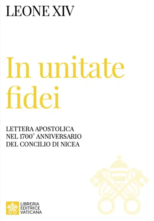 Immagine 0 di In Unitate Fidei. Lettera Apostolica Nel 1700? Anniversario Del Concilio Di Nicea