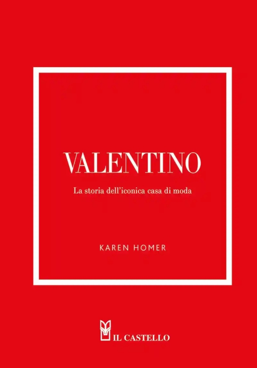 Immagine 0 di Valentino. La Storia Dell'iconica Casa Di Moda