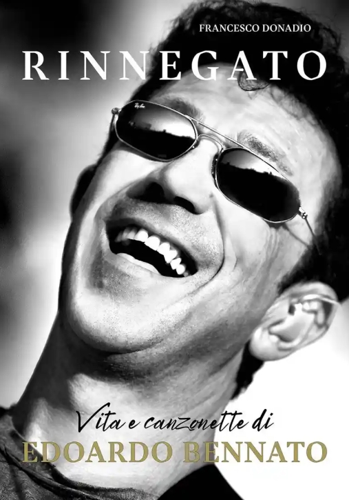 Immagine 0 di Rinnegato! La Storia Di Edoardo Bennato