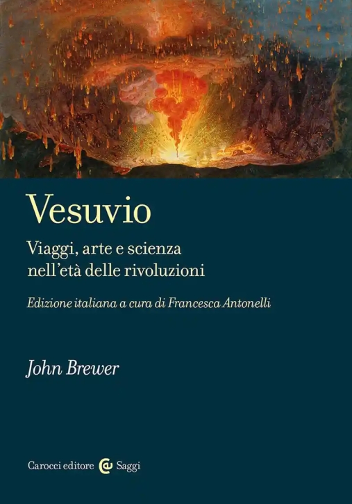 Immagine 0 di Vesuvio. Viaggi, Arte E Scienza Nell'et? Delle Rivoluzioni