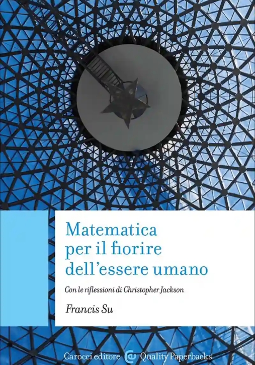 Immagine 0 di Matematica Per Il Fiorire Dell'essere Umano. Con Le Riflessioni Di Christopher Jackson