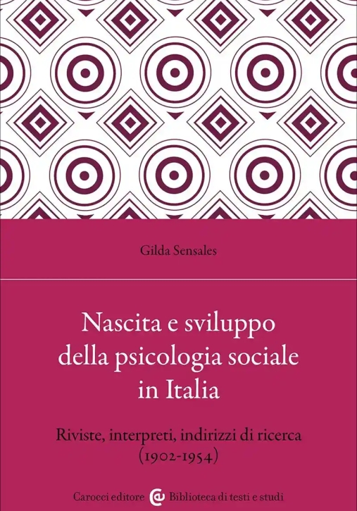 Immagine 0 di Nascita E Sviluppo Della Psicologia Sociale In Italia (la)