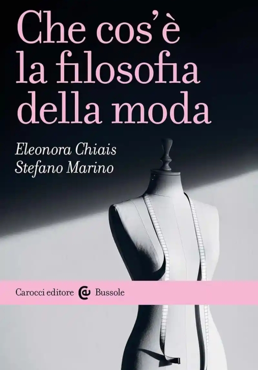 Immagine 0 di Che Cos'? La Filosofia Della Moda