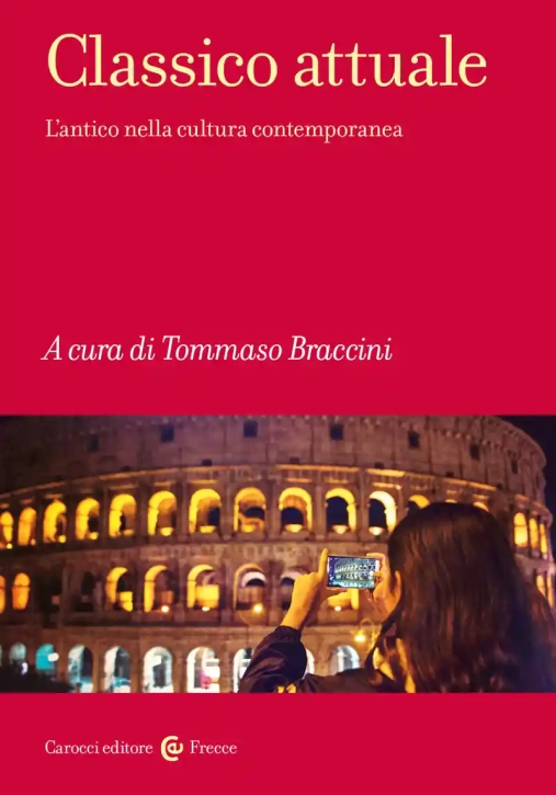 Immagine 0 di Classico Attuale. L'antico Nella Cultura Contemporanea
