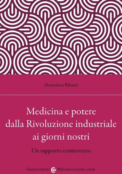 Immagine 0 di Medicina E Potere Dalla Rivoluzione Industriale Ai Giorni Nostri. Un Rapporto Controverso
