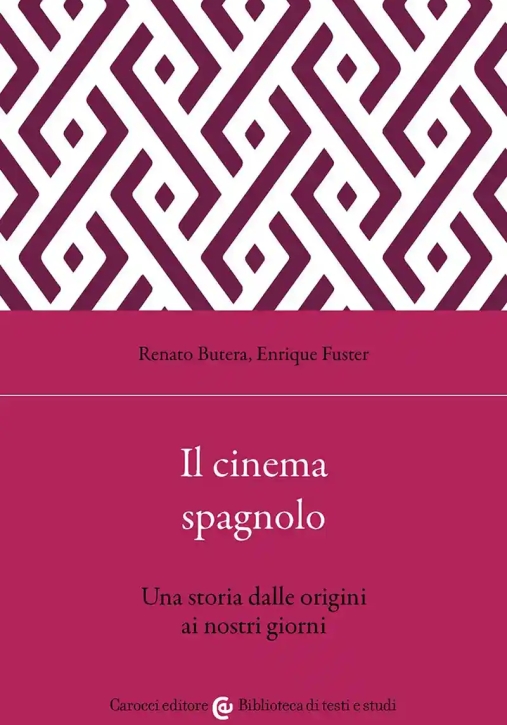 Immagine 0 di Cinema Spagnolo. Una Storia Dalle Origini Ai Nostri Giorni (il)