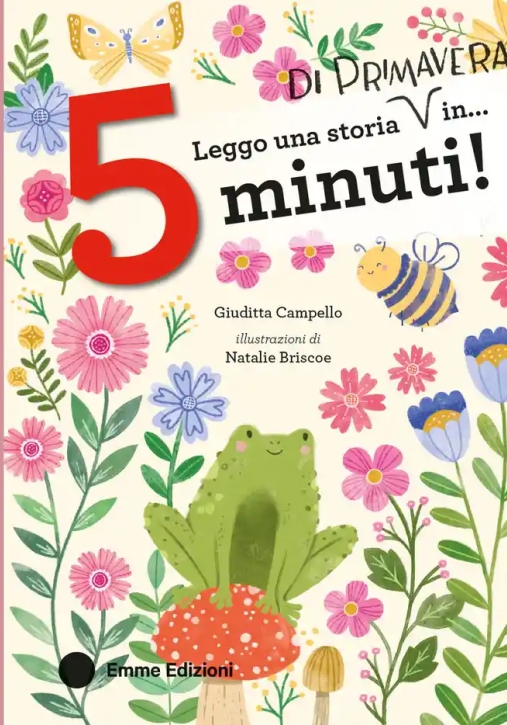 Immagine 0 di Leggo Una Storia Di Primavera In... 5 Minuti! Stampatello Maiuscolo. Ediz. A Colori