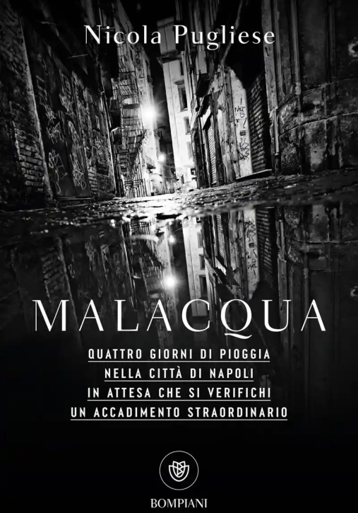 Immagine 0 di Malacqua. Quattro Giorni Di Pioggia Nella Citt? Di Napoli In Attesa Che Si Verifichi Un Accadimento 