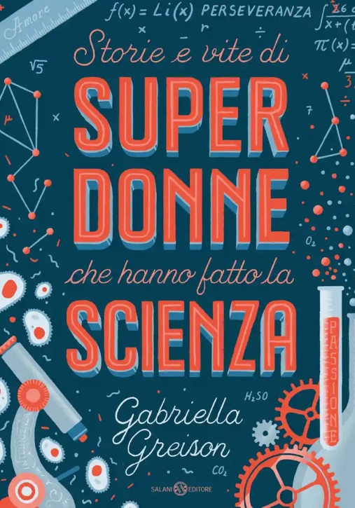 Immagine 0 di Storie E Vite Di Superdonne Che Hanno Fatto La Scienza