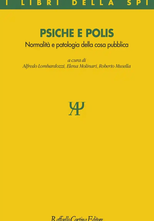 Immagine 0 di Psiche E Polis. Normalit? E Patologia Della Cosa Pubblica