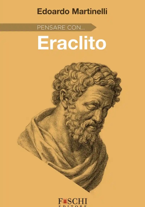 Immagine 0 di Pensare Con Eraclito