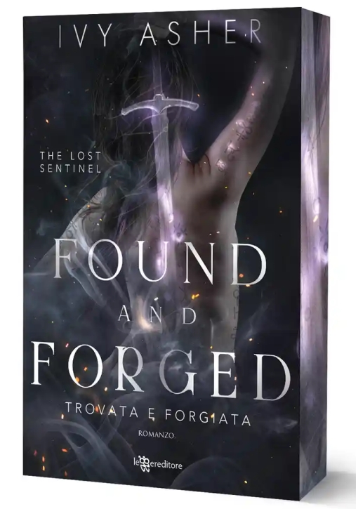 Immagine 0 di Found And Forged. Trovata E Forgiata. The Lost Sentinel. Vol. 4