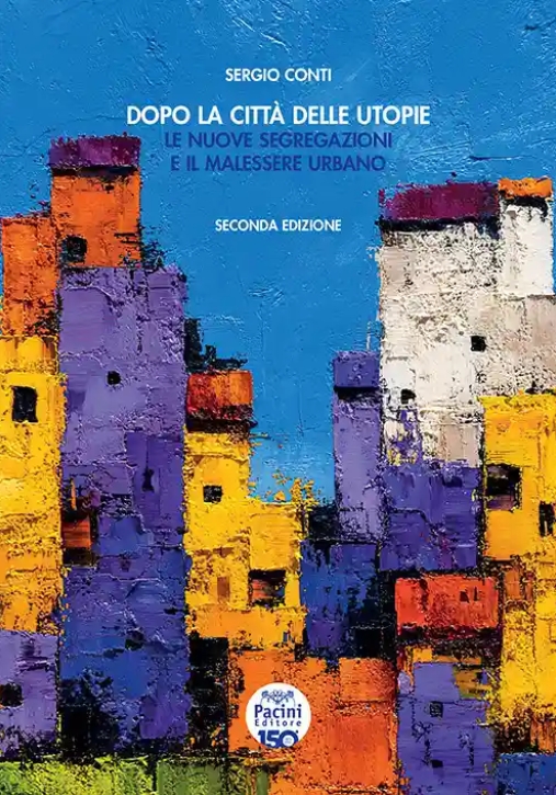 Immagine 0 di Dopo La Citta' Delle Utopie