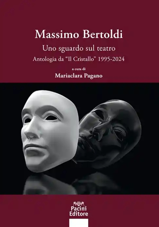 Immagine 0 di Bertoldi Massimo Uno Sguardo Sul Teatro