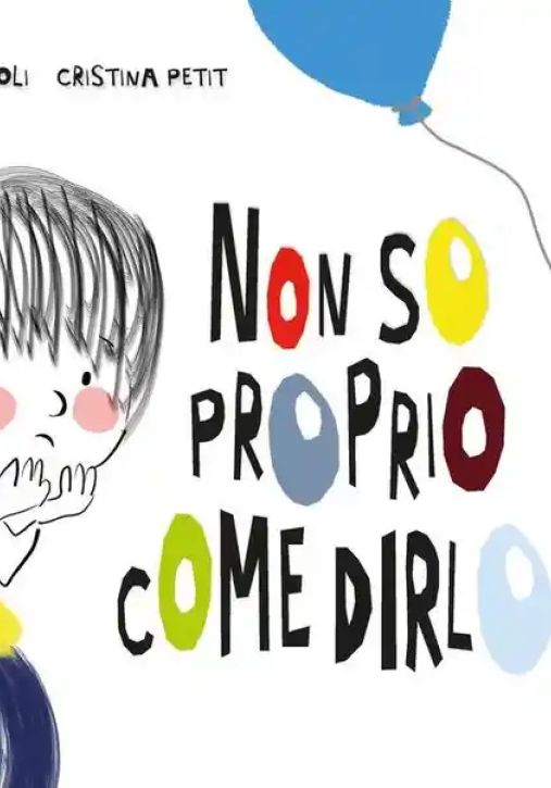 Immagine 0 di Non So Proprio Come Dirlo