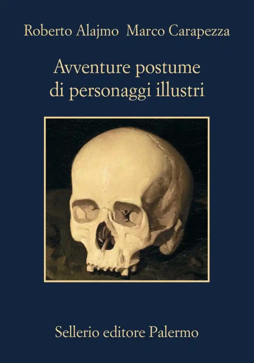 Immagine 0 di Avventure Postume Di Personaggi Illustri