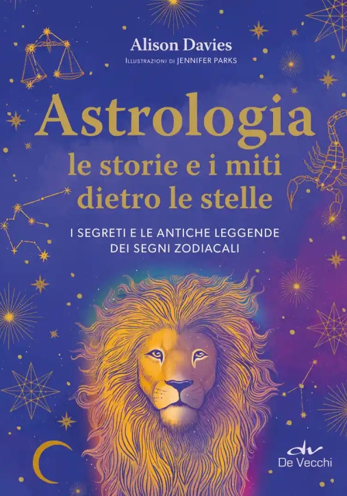 Immagine 0 di Astrologia. Le Storie Dietro Le Stelle
