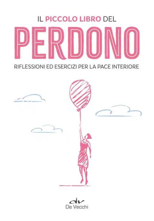 Immagine 0 di Piccolo Libro Del Perdono. Meditazioni Ed Esercizi Per Trovare La Pace (il)