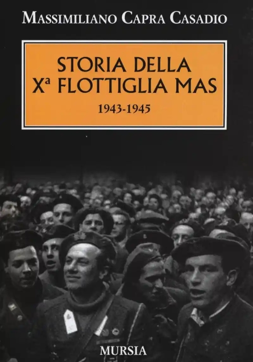 Immagine 0 di Storia Decima Flottiglia Mas