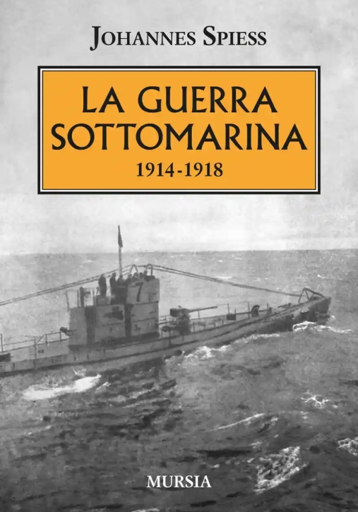 Immagine 0 di Guerra Sottomarina 1914-1918