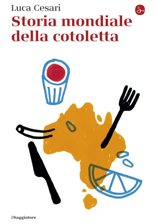 Immagine 0 di Storia Mondiale Della Cotoletta