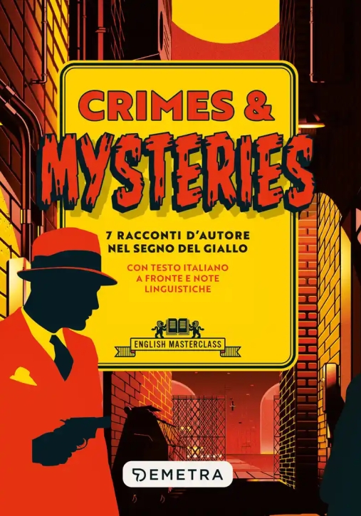 Immagine 0 di Crimes & Mysteries. 7 Racconti D'autore Nel Segno Del Giallo. Testo Italiano A Fronte E Note Linguis