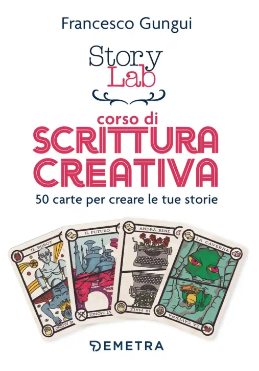 Immagine 0 di Story Lab. Corso Di Scrittura Creativa. 50 Carte Per Creare Le Tue Storie. Con 50 Carte