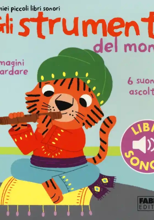 Immagine 0 di I Miei Piccoli Libri Sonori. Gli Strumenti Del Mondo Vol 1