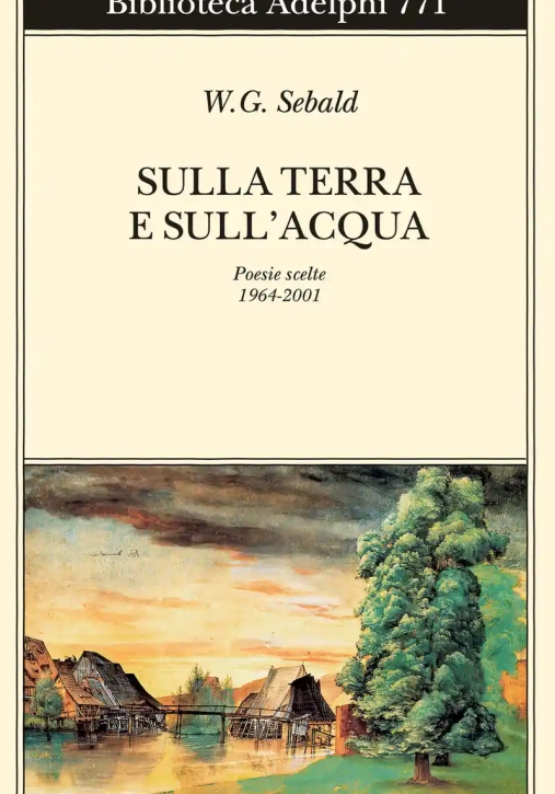 Immagine 0 di Sulla Terra E Sull'acqua. Poesie Scelte (1964-2001)