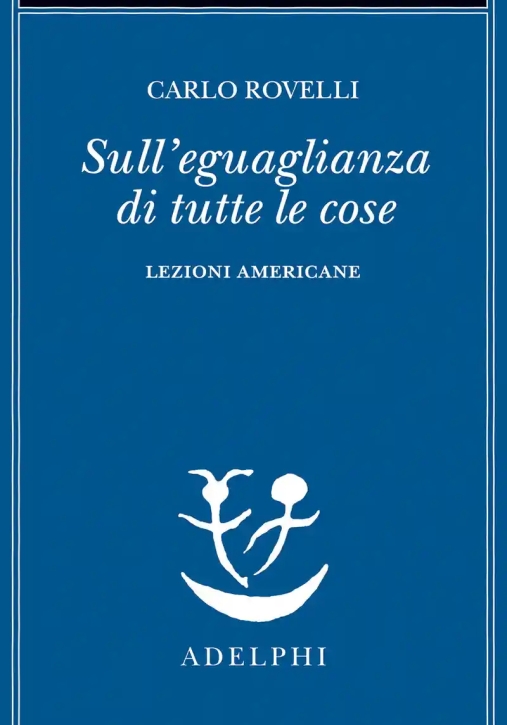 Immagine 0 di Sull'eguaglianza Di Tutte Le Cose. Lezioni Americane