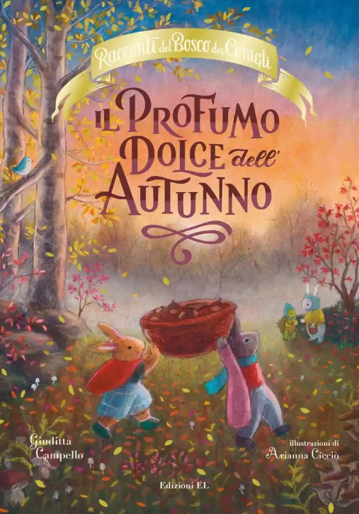 Immagine 0 di Profumo Dolce Dell'autunno. Racconti Del Bosco Dei Conigli. Ediz. A Colori (il)