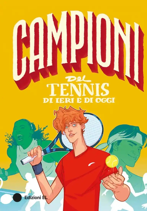 Immagine 0 di Campioni Del Tennis Di Ieri E Di Oggi