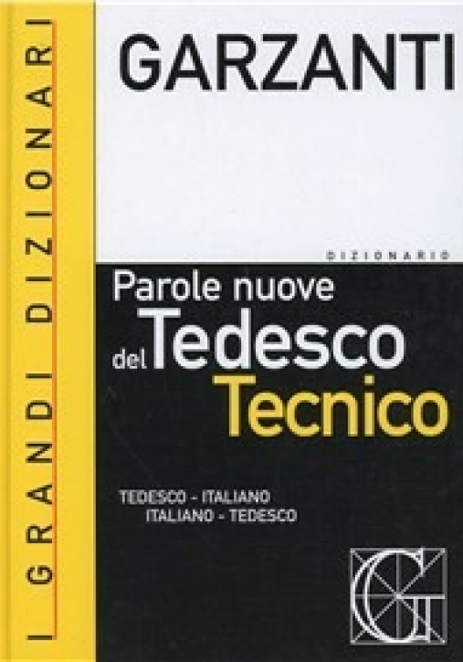 Immagine 0 di Dizionario Delle Parole Nuove Del Tedesco Tecnico. Tedesco-italiano, Italiano-tedesco (il)
