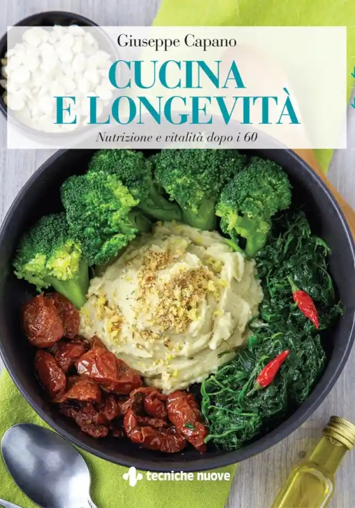 Immagine 0 di Cucina E Longevit?. Nutrizione E Vitalit? Dopo I 60