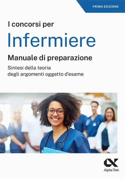 Immagine 0 di Concorso Per Infermiere. Manuale Di Preparazione (il)