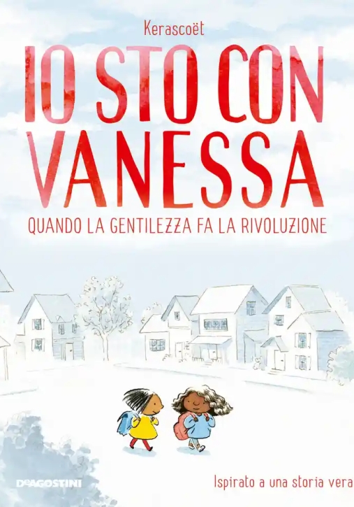 Immagine 0 di Io Sto Con Vanessa. Quando La Gentilezza Fa La Rivoluzione